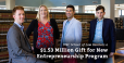 $1.53 Million Gift for New Entrepreneurship Program